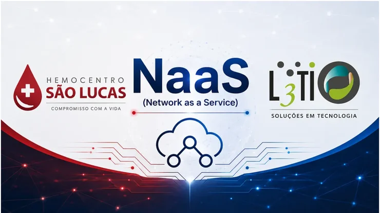 Peça do projeto Network as a Service entre o Hemocentro São Lucas e a L3TI